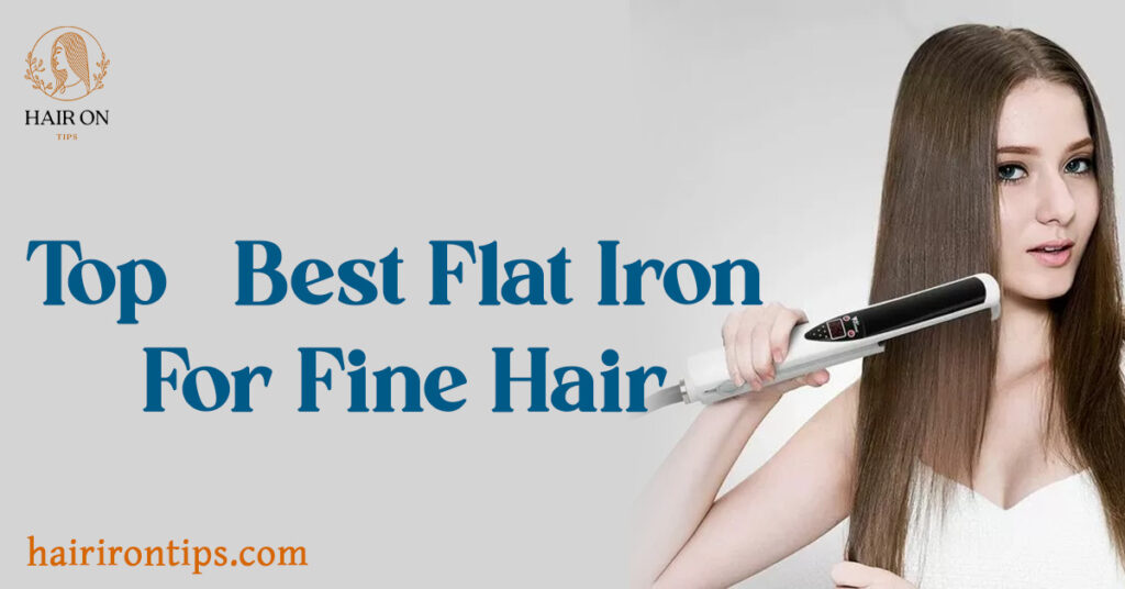 flat iron for fine hair