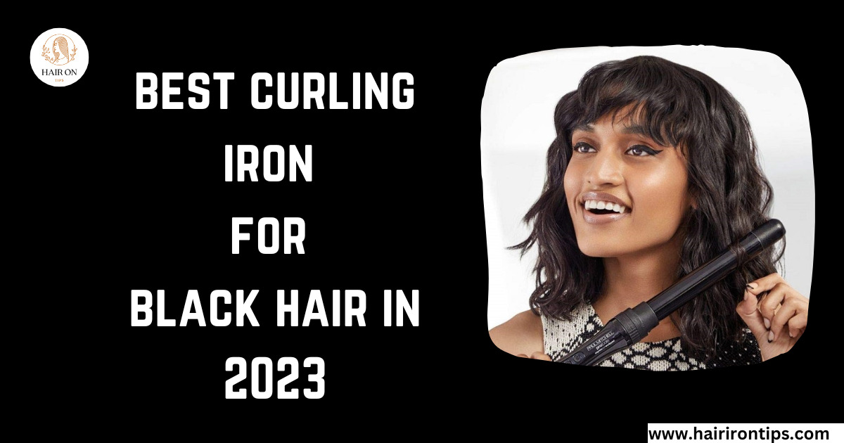 curling iron for black hair